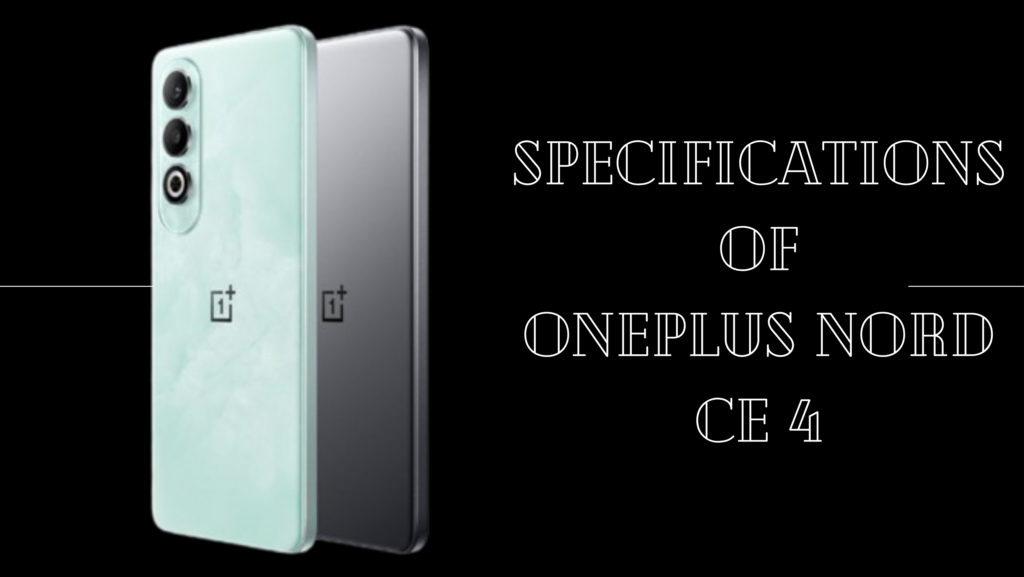 Specifications of OnePlus Nord CE 4